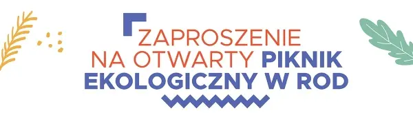 Otwarty Piknik Ekologiczny w ROD