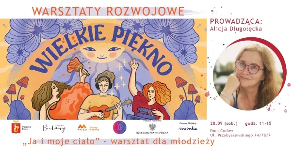 „JA I MOJE CIAŁO” | Warsztaty dla młodzieży z dr ALICJĄ DŁUGOŁĘCKĄ