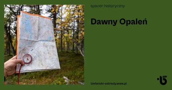 Dawny Opaleń | Spacer historyczny