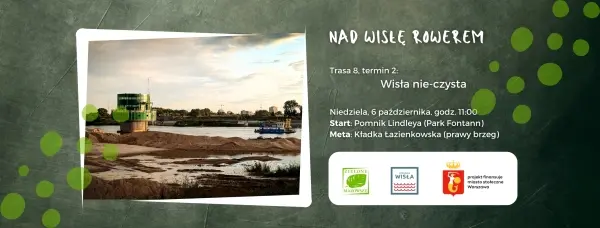 Nad Wisłę Rowerem | Wisła nie-czysta