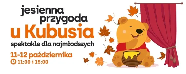 Jesienna przygoda u Kubusia – bezpłatne teatrzyki dla najmłodszych w centrum handlowym Targówek [godz. 11:00 i 15:00]