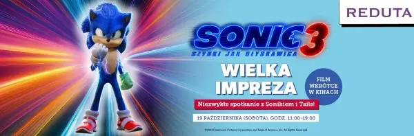 Superszybka zabawa w Reducie! Spotkanie z Sonikiem!