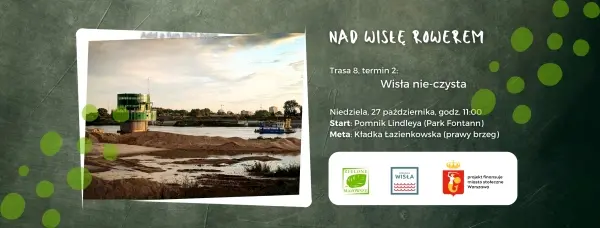 #NadWisłęRowerem - Wisła nie-czysta