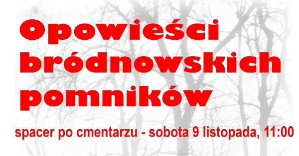 Opowieści bródnowskich pomników - spacer