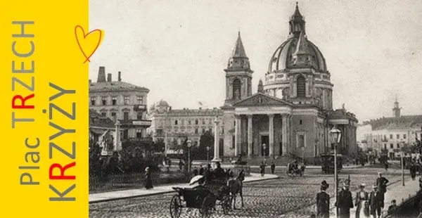 Z placu Trzech Krzyży na Książęce. Spacer z przewodnikiem
