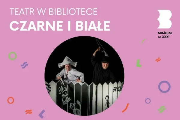 SPEKTAKL TEATRU POD ORZEŁKIEM | Czarne i białe