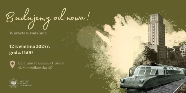 Warsztaty rodzinne „Budujemy od nowa!”