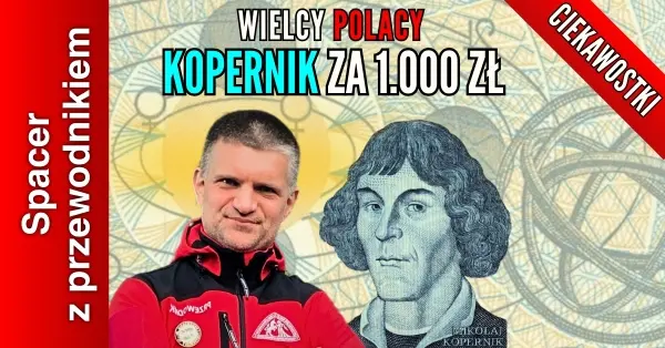 Kopernik za 1.000 zł [spacer z przewodnikiem PTTK]