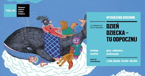 Dzień Dziecka w Muzeum POLIN – Tu odpocznij