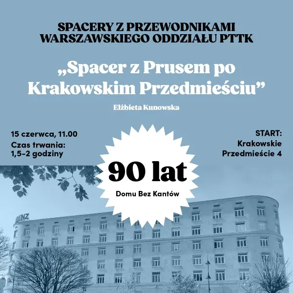 Spacer z Prusem po Krakowskim Przedmieściu