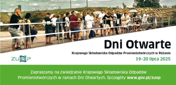 Dni Otwarte Krajowego Składowiska Odpadów Promieniotwórczych [godz. 11:00, 12:30 i 14:00]