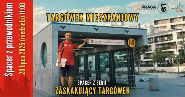 Zaskakujący Targówek 2/4: Targówek Mieszkaniowy [spacer z przewodnikiem]