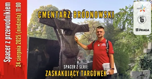 Zaskakujący Targówek 4/4: Cmentarz Bródnowski [spacer z przewodnikiem PTTK]