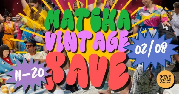 Matcha, Vintage i Rave na Nowym Bazarze Różyckiego