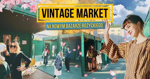 Vintage Market na Nowym Bazarze Różyckiego