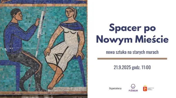 Spacer po Nowym Mieście. Nowa sztuka na starych murach