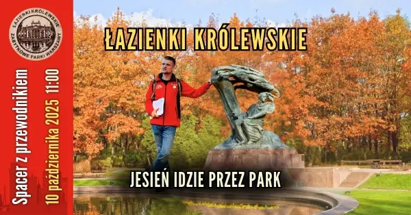 Jesień idzie przez park: Łazienki Królewskie [spacer z przewodnikiem PTTK]