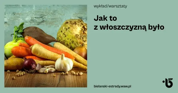 Jak to z włoszczyzną było