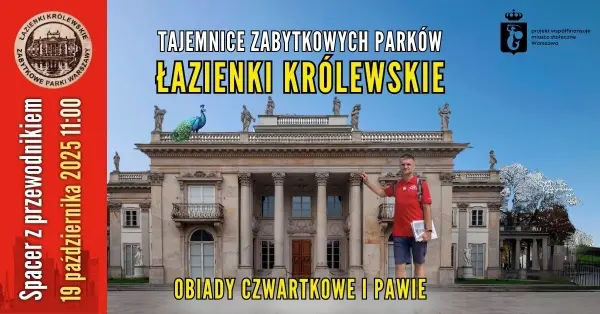 Parki Warszawy 5/5: Łazienki Królewskie [darmowy spacer z przewodnikiem PTTK]