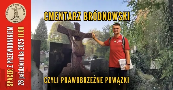 Cmentarz Bródnowski, czyli prawobrzeżne Powązki [spacer z przewodnikiem PTTK]