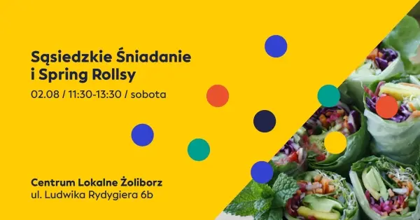 Sąsiedzkie Śniadanie i Spring Rollsy