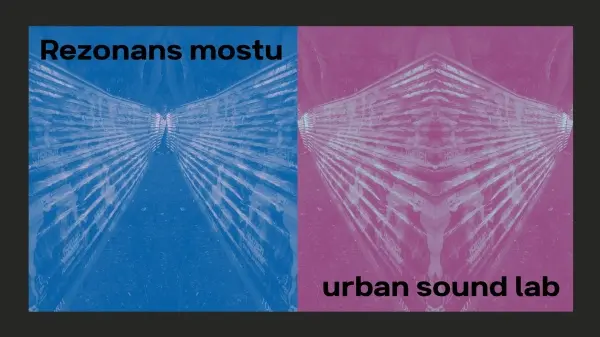 Rezonans mostu - urban sound lab