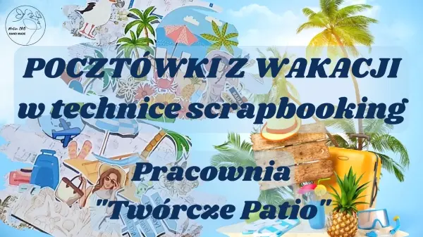 POCZTÓWKI Z WAKACJI w technice scrapbooking