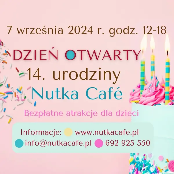 Dzień otwarty - 14. urodziny Nutka Cafe - bezpłatne atrakcje dla dzieci