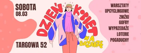 Dzień Kobiet na Nowym Bazarze Różyckiego