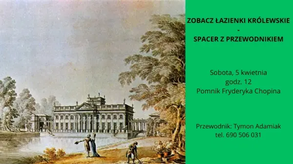 Zobacz Łazienki Królewskie - Spacer z przewodnikiem
