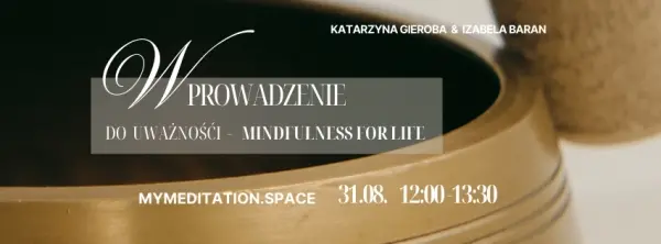 WPROWADZENIE DO UWAŻNOŚCI - MINDFULNESS FOR LIFE 