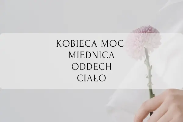 Kobieca MOC - Miednica Oddech Ciało