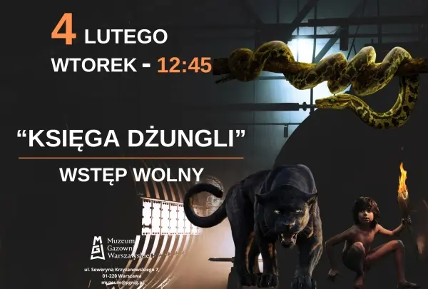 Zimowe Ferie w Muzeum Gazowni Warszawskiej – Filmowe Atrakcje: "Księga dżungli" 