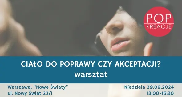 Ciało do poprawy czy akceptacji? | Warsztat