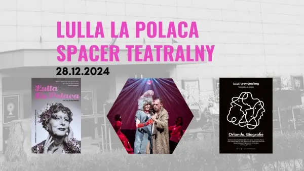Lulla La Polaca - zimowy spacer teatralny