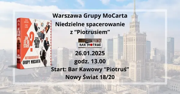 Warszawa Grupy MoCarta | Niedzielne spacerowanie z "Piotrusiem" | spacer tematyczny