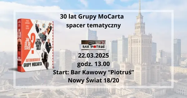 30 lat Grupy MoCarta - spacer tematyczny
