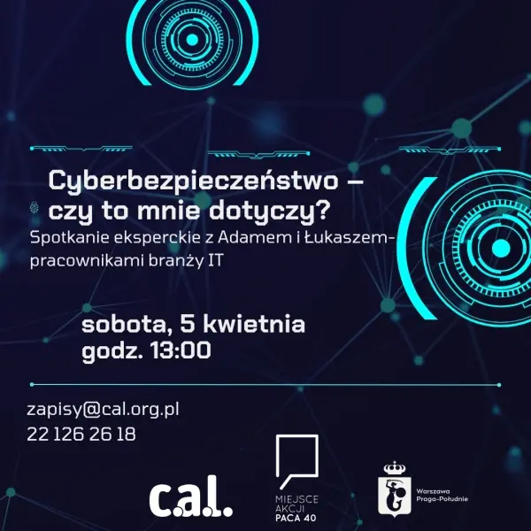 Cyberbezpieczeństwo - czy to mnie dotyczy?