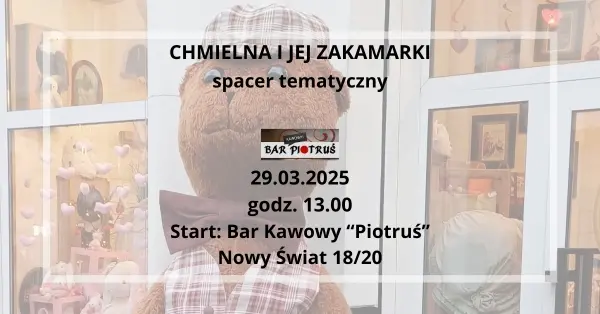 Chmielna i jej zakamarki - spacer tematyczny