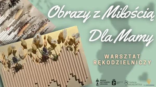 Obrazy z Miłością Dla Mamy - warsztat rękodzielniczy