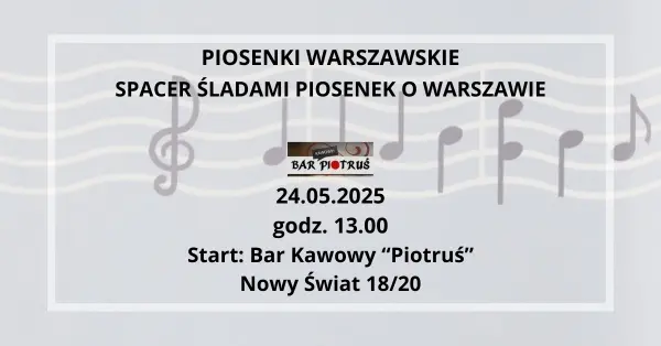 Piosenki Warszawskie - spacer śladami piosenek o Warszawie