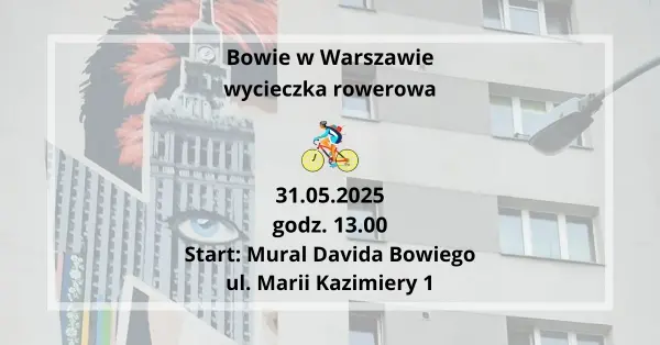 Bowie w Warszawie - wycieczka rowerowa