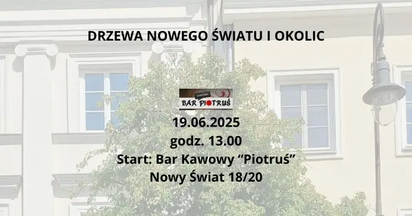 Drzewa Nowego Światu i okolic - spacer tematyczny