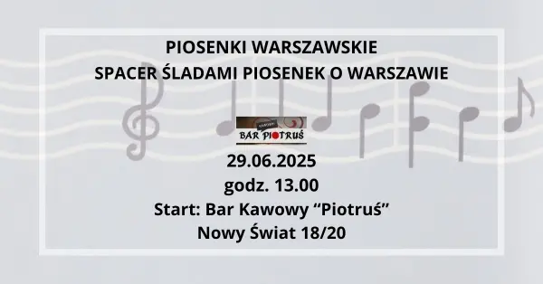 Piosenki Warszawskie - spacer śladami piosenek o Warszawie