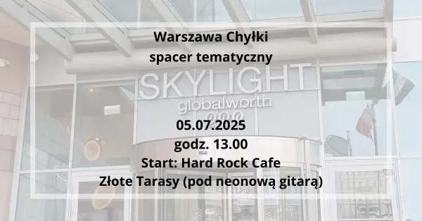 Warszawa Chyłki - spacer tematyczny