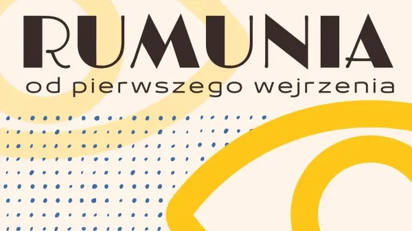 Rumunia od pierwszego wejrzenia | spotkanie 