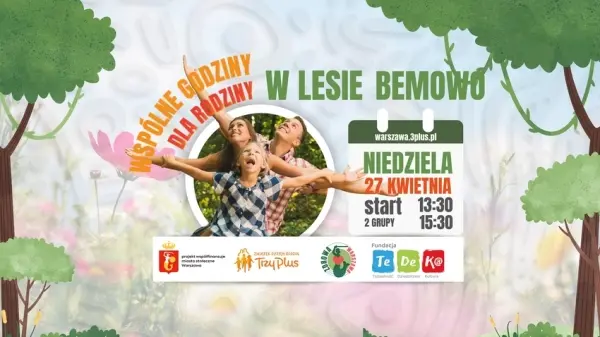 Leśny Spacer Rodzinny - Wspólne Godziny dla Rodziny [godz. 13:30 i 15:30]
