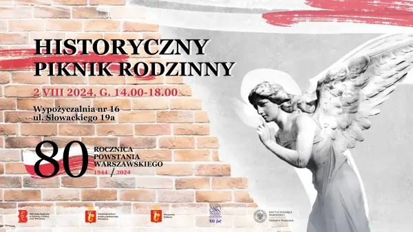 Historyczny Piknik Rodzinny - 80. Rocznica Powstania Warszawskiego
