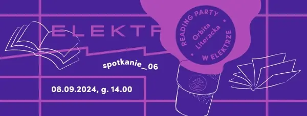 Reading Party w Elektrze: spotkanie #6 