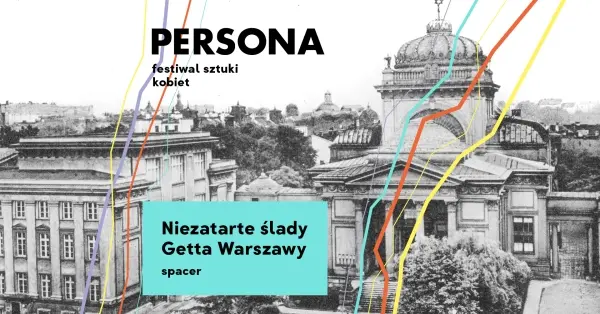 Niezatarte ślady Getta Warszawy